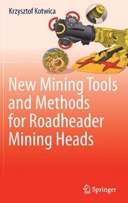 bokomslag New Mining Tools and Methods for Roadheader Mining Heads