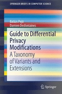 bokomslag Guide to Differential Privacy Modifications