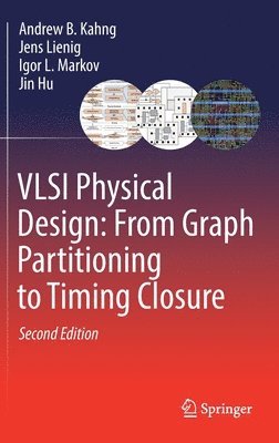 bokomslag VLSI Physical Design: From Graph Partitioning to Timing Closure