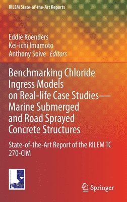 Benchmarking Chloride Ingress Models on Real-life Case StudiesMarine Submerged and Road Sprayed Concrete Structures 1
