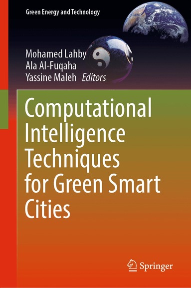 Mohamed Lahby, Ala Al-Fuqaha, Yassine Maleh - Computational Intelligence Techniques for Green Smart Cities, Inbunden