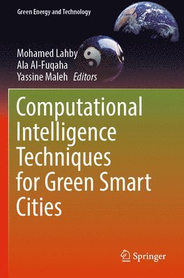 bokomslag Computational Intelligence Techniques for Green Smart Cities