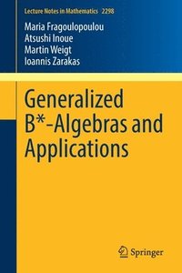 bokomslag Generalized B*-Algebras and Applications