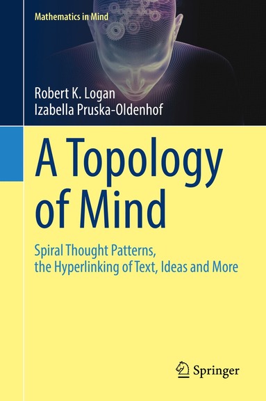 Robert K. Logan, Izabella Pruska-Oldenhof - Topology of Mind, Inbunden