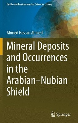 Mineral Deposits and Occurrences in the ArabianNubian Shield 1