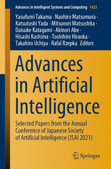 Yasufumi Takama, Naohiro Matsumura, Katsutoshi Yada, Mitsunori Matsushita, Daisuke Katagami, Akinori Abe, Hisashi Kashima, Toshihiro Hiraoka, Takahiro Uchiya, Rafal Rzepka - Advances in Artificial Intelligence, Häftad