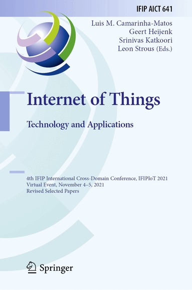 Luis M. Camarinha-Matos, Geert Heijenk, Srinivas Katkoori, Leon Strous - Internet of Things. Technology and Applications, Inbunden