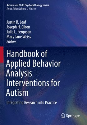 Handbook of Applied Behavior Analysis Interventions for Autism 1