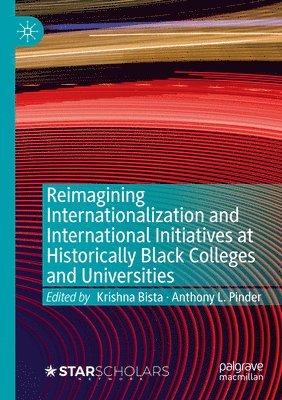 bokomslag Reimagining Internationalization and International Initiatives at Historically Black Colleges and Universities