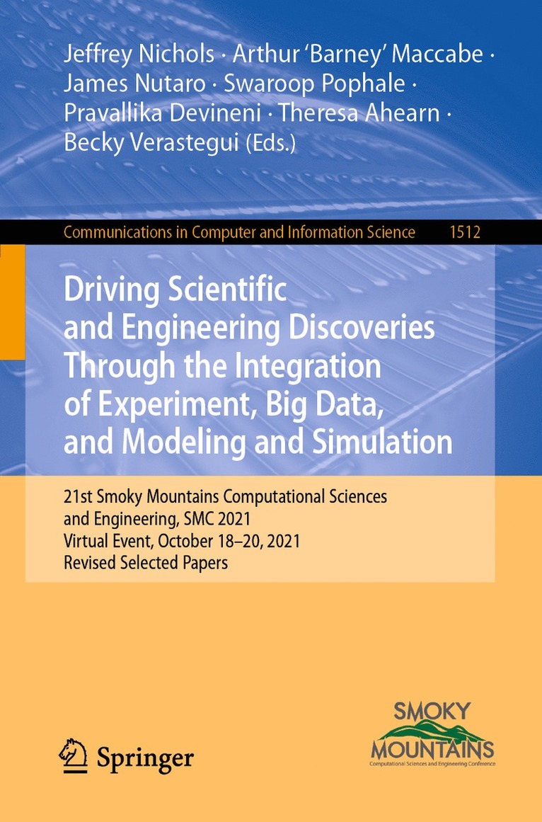 Driving Scientific and Engineering Discoveries Through the Integration of Experiment, Big Data, and Modeling and Simulation 1