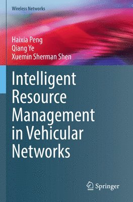 Intelligent Resource Management in Vehicular Networks 1