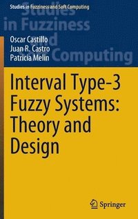 bokomslag Interval Type-3 Fuzzy Systems: Theory and Design