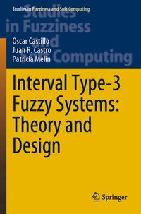 bokomslag Interval Type-3 Fuzzy Systems: Theory and Design