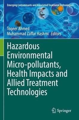bokomslag Hazardous Environmental Micro-pollutants, Health Impacts and Allied Treatment Technologies