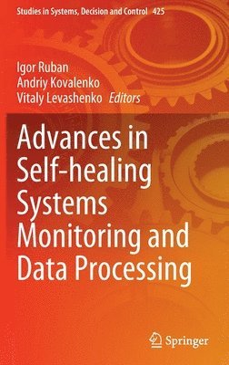 bokomslag Advances in Self-healing Systems Monitoring and Data Processing