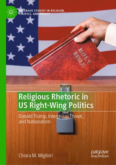 bokomslag Religious Rhetoric in US Right-Wing Politics