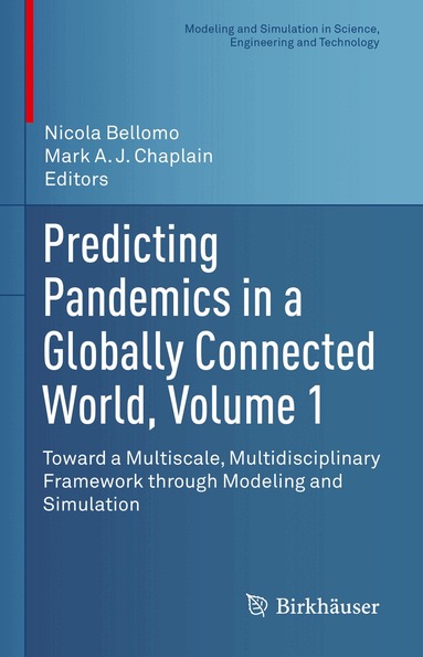 Nicola Bellomo, Mark A. J. Chaplain - Predicting Pandemics in a Globally Connected World, Volume 1, Inbunden