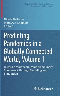 Predicting Pandemics in a Globally Connected World, Volume 1 1