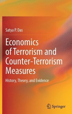 Economics of Terrorism and Counter-Terrorism Measures 1