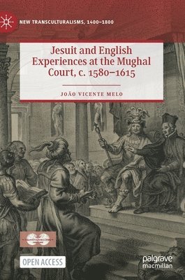 bokomslag Jesuit and English Experiences at the Mughal Court, c. 15801615