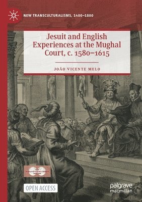 bokomslag Jesuit and English Experiences at the Mughal Court, c. 1580-1615