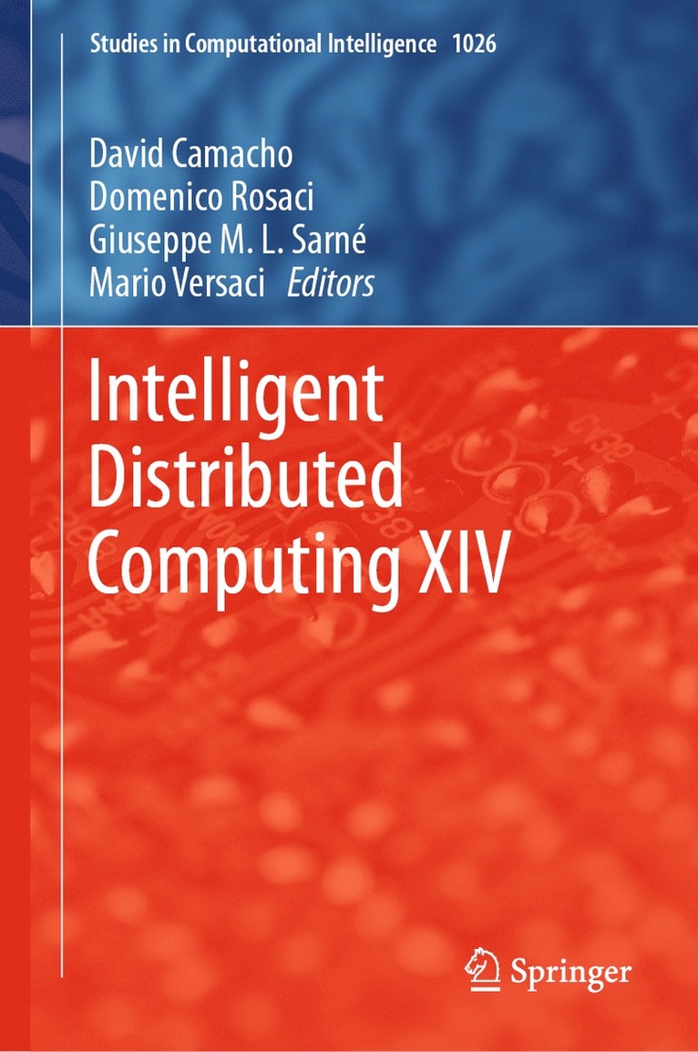 David Camacho, Domenico Rosaci, Giuseppe M. L. Sarné, Mario Versaci, Giuseppe M. L. Sarne - Intelligent Distributed Computing XIV, Inbunden