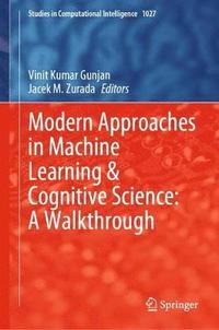 bokomslag Modern Approaches in Machine Learning & Cognitive Science: A Walkthrough