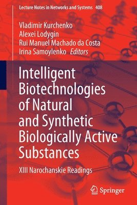 Intelligent Biotechnologies of Natural and Synthetic Biologically Active Substances 1