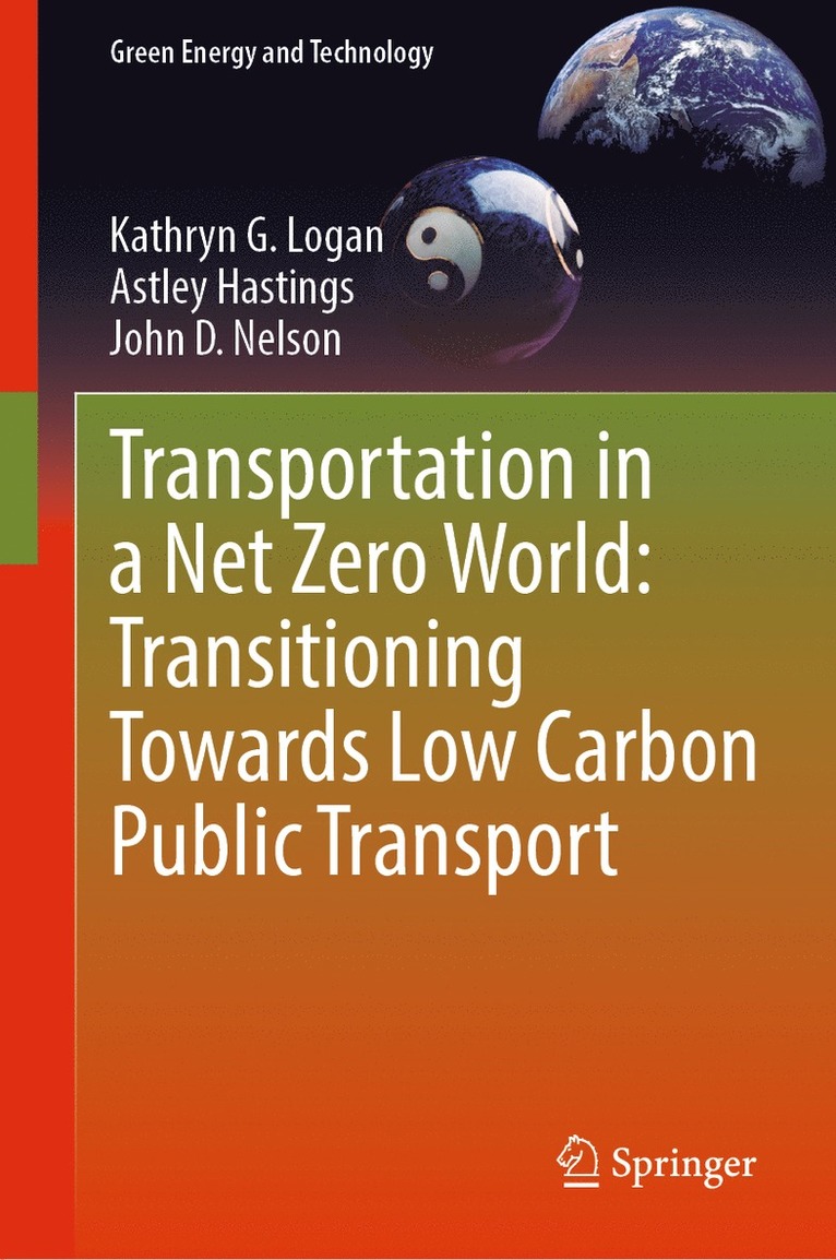 Kathryn G. Logan, Astley Hastings, John D. Nelson - Transportation in a Net Zero World: Transitioning Towards Low Carbon Public Transport, Inbunden