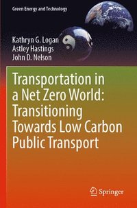 bokomslag Transportation in a Net Zero World: Transitioning Towards Low Carbon Public Transport