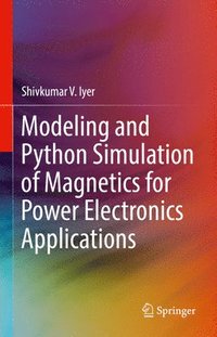 bokomslag Modeling and Python Simulation of Magnetics for Power Electronics Applications