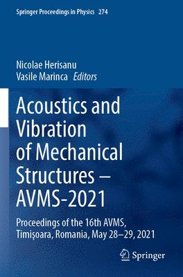 Nicolae Herisanu, Vasile Marinca - Acoustics and Vibration of Mechanical Structures – AVMS-2021, Häftad