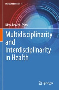 bokomslag Multidisciplinarity and Interdisciplinarity in Health