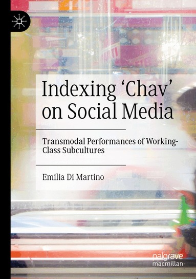 Emilia Di Martino - Indexing ‘Chav’ on Social Media, Häftad