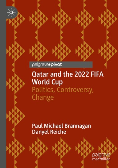 Paul Michael Brannagan, Danyel Reiche - Qatar and the 2022 FIFA World Cup, Inbunden