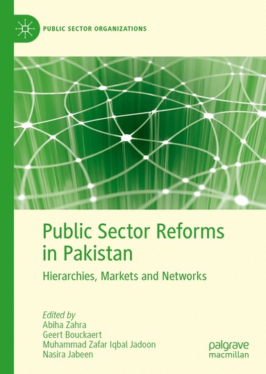 Abiha Zahra, Geert Bouckaert, Muhammad Zafar Iqbal Jadoon, Nasira Jabeen - Public Sector Reforms in Pakistan, Inbunden