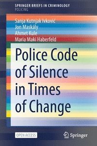bokomslag Police Code of Silence in Times of Change