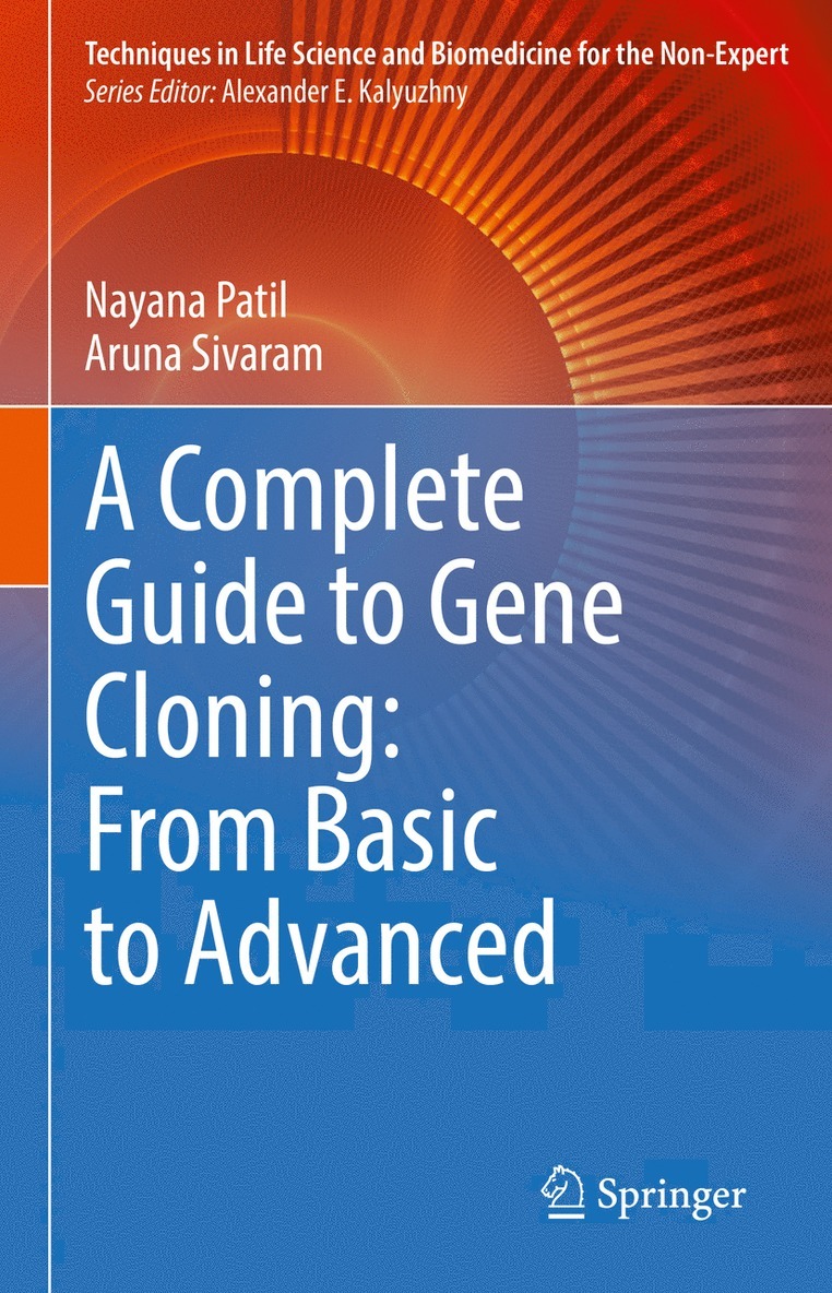 Nayana Patil, Aruna Sivaram - Complete Guide to Gene Cloning: From Basic to Advanced, Inbunden