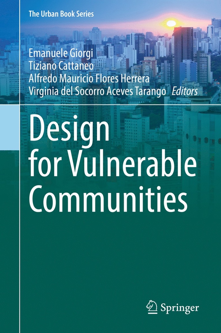 Emanuele Giorgi, Tiziano Cattaneo, Alfredo Mauricio Flores Herrera, Virginia del Socorro Aceves Tarango - Design for Vulnerable Communities, Inbunden
