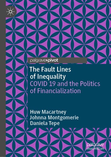 Huw Macartney, Johnna Montgomerie, Daniela Tepe - Fault Lines of Inequality, Inbunden