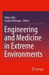 bokomslag Engineering and Medicine in Extreme Environments