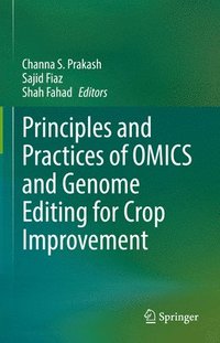 bokomslag Principles and Practices of OMICS and Genome Editing for Crop Improvement