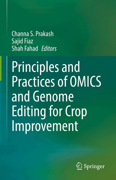 Channa S. Prakash, Sajid Fiaz, Shah Fahad - Principles and Practices of OMICS and Genome Editing for Crop Improvement, Inbunden