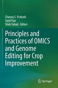 bokomslag Principles and Practices of OMICS and Genome Editing for Crop Improvement