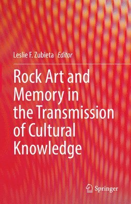 Rock Art and Memory in the Transmission of Cultural Knowledge 1