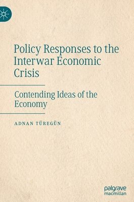 bokomslag Policy Responses to the Interwar Economic Crisis