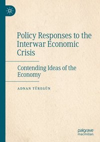 bokomslag Policy Responses to the Interwar Economic Crisis