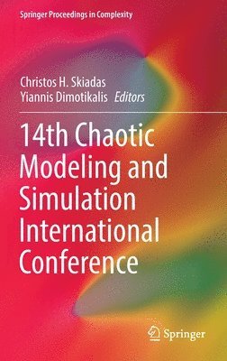 Christos H. Skiadas, Yiannis Dimotikalis - 14th Chaotic Modeling and Simulation International Conference, Inbunden