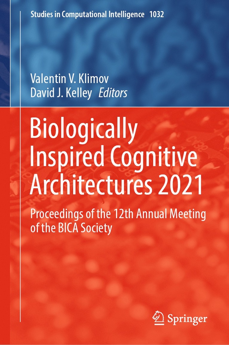 Valentin V. Klimov, David J. Kelley - Biologically Inspired Cognitive Architectures 2021, Inbunden