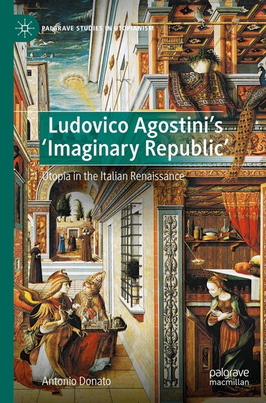 Antonio Donato - Ludovico Agostini’s 'Imaginary Republic', Häftad